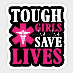 Tough Girls Save Lives Sticker